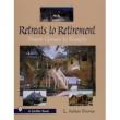 Retreats to Retirement Retreats to Retirement